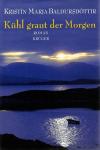 Baldursdóttir, Kühl graut der Morgen