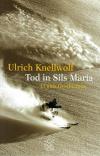 Knellwolf, Tod in Sils Maria (3).