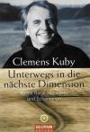 Kuby, Unterwegs in die nächste Dimension