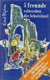 Blyton, 5 Freunde erforschen die Schatzinsel
