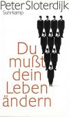 Sloterdijk, Du musst dein Leben ändern