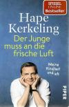 Kerkeling, Der Junge muss an die frische Luft