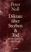 Noll, Diktate über Sterben & Tod
