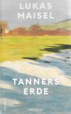Maisel, Tanners Erde
