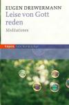 Drewermann, Leise von Gott reden