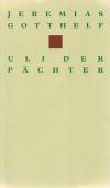 Gotthelf, Uli der Pächter