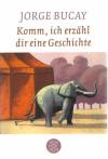 Bucay, Komm, ich erzähl dir eine Geschichte