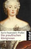 Feuerstein-Prasser, Die preussischen Königinnen
