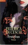 De Cesco, Feuerfrau