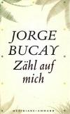 Bucay, Zähl auf mich.