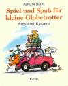 Bartl, Spiel und Spass für kleine Globetrotter