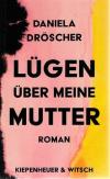 Dröscher, Lügen über meine Mutter_2