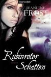 Frost, Rubinroter Schatten