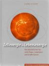 Schmitt/Schmitt, Zellenergie ist Lebensenergie.