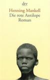 Mankell, Die rote Antilope