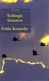 Aitmatov, Frühe Kraniche.jpeg