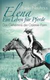 Neuhaus, Elena – Ein Leben für Pferde: Das Geheimnis der Oaktree-Farm.