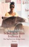 Fielding, Schokolade zum Frühstück.