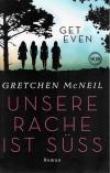 McNeil, Get Even - unsere Rache ist süss.