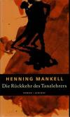 Mankell, Die Rückkehr des Tanzlehrers