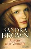Brown, Jenseits aller Vernunft