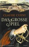 Cueni, Das grosse Spiel.