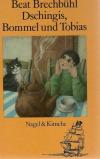 Brechbühl, Dschingis, Bommel und Tobias