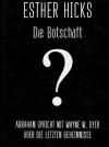 Hicks, Die Botschaft