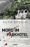 Götschi, Mord im Parkhotel