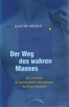 Deida, Der Weg des wahren Mannes