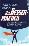 Koydl, Die Bessermacher