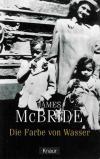 McBride, Die Farbe von Wasser.