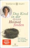 Stahl, Das Kind in dir muss Heimat finden