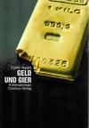 Naglis, Geld und Gier
