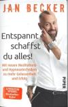 Becker, Entspannt schaffst du alles!.