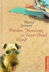 Jaouen, Pardon, Monsieur, ist dieser Hund blind