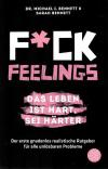 Bennett, F*ck Feelings.