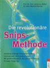 Huber, Die revolutionäre Snips-Methode