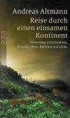 Altmann, Reise durch einen einsamen Kontinent.