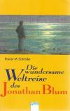 Schröder, Die wundersame Weltreise des Jonathan Blum