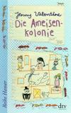 Valentine, Die Ameisenkolonie
