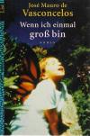 Vasconcelos, Wenn ich einmal gross bin