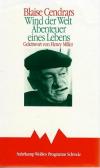 Cendrars, Wind der Welt Abenteuer eines Lebens.