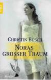 Busch, Noras Grosser Traum