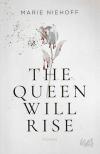 Niehoff, The Queen will Rise