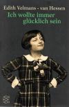 Velmans-van Hessen, Ich wollte immer glücklich sein