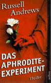 Andrews, Das Aphrodite experiment.