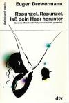 Drewermann, Rapunzel, Rapunzel lass dein Haar herunter.