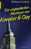 Chabon, Die unglaublichen Abenteuer von Kavalier und Cllay