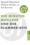 Blanchard, Der Minuten Manager und der Klammer-Affe.